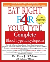 The Eat Right for Your Type Complete Blood Type Encyclopedia