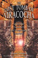 The Lost Tomb of Viracocha: Unlocking the Secrets of the Peruvian Pyramids