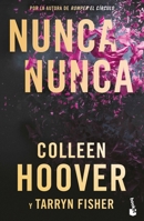 Nunca, Nunca: Una Novela Romántica de Suspenso (La Trilogía Completa) / Never Never: A Romantic Suspense Novel of Love and Fate (the Complete Trilogy) 6073912374 Book Cover