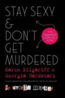 Stay Sexy & Don't Get Murdered: The Definitive How-To Guide