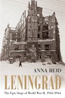 Leningrad: Tragedy of a City Under Siege 1941-44