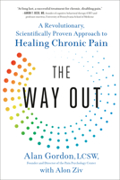 The Way Out: A Revolutionary, Scientifically Proven Approach to Healing Chronic Pain