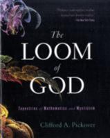 The Loom of God: Mathematical Tapestries at the Edge of Time 1402764006 Book Cover