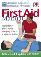 American College of Emergency Physicians First Aid Manual, Secondedition (American College of Emergency Physicians)