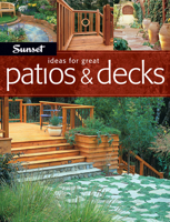 Sunset Ideas for Great Patios and Decks (Ideas for Great) 0376014091 Book Cover