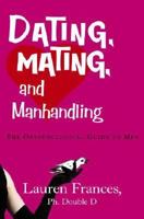 Dating, Mating, and Manhandling: The Ornithological Guide to Men