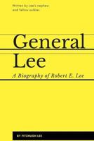 General Lee: Great Commanders Series 1522060979 Book Cover