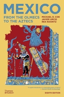 Mexico: From the Olmecs to the Aztecs