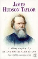 Biography of James Hudson Taylor