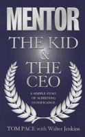 Mentor: The Kid & the CEO: A Simple Story of Overcoming Challenges and Achieving Significance