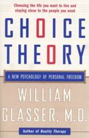 Choice Theory: A New Psychology of Personal Freedom