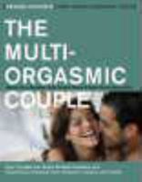 The Multi-Orgasmic Couple: Sexual Secrets Every Couple Should Know