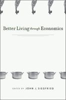 Better Living Through Economics