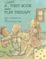 A Child's First Book About Play Therapy