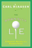 The Downhill Lie: A Hacker's Return to a Ruinous Sport