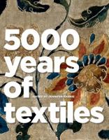 5,000 Years of Textiles (Five Thousand Years of Textiles)