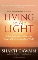 Living in the Light: A Guide to Personal and Planetary Transformation