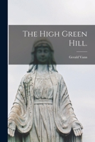 The High Green Hill. B0000CHV9A Book Cover