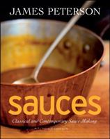 Sauces: Classical and Contemporary Sauce Making