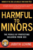 Harmful to Minors: The Perils of Protecting Children from Sex