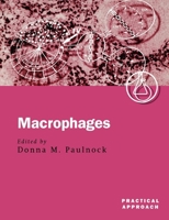 Macrophages: A Practical Approach (Practical Approach Series)