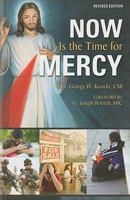 Now Is the Time for Mercy: The Story of God's Mercy 0944203051 Book Cover