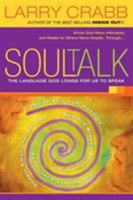 Soul Talk: The Language God Longs for Us to Speak