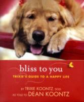 Bliss to You: Trixie's Guide to a Happy Life