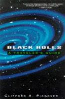 Black Holes: A Traveler's Guide 0471125806 Book Cover