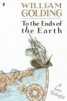 To the Ends of the Earth: A Sea Trilogy 0374530912 Book Cover