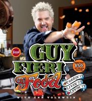 Guy Fieri Food: More Than 150 Off-The-Hook Recipes