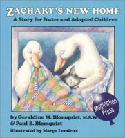 Zachary's New Home: A Story for Foster and Adopted Children