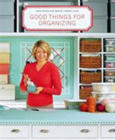 Good Things for Organizing (Good Things with Martha Stewart Living) 0609805940 Book Cover