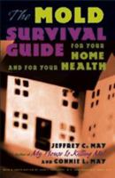 The Mold Survival Guide: For Your Home and for Your Health