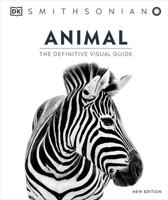 Animal: The Definitive Visual Guide to the World's Wildlife