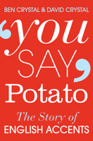 You Say Potato: A Book About Accents 1447255461 Book Cover