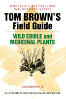 Tom Brown's Guide to Wild Edible and Medicinal Plants