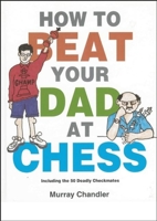 How to Beat Your Dad at Chess (Gambit Chess)