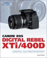 Canon EOS Digital Rebel XTi/400D Guide to Digital SLR Photography