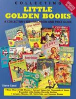 Collecting Little Golden Books: A Collector's Identification and Price Guide (Collecting Little Golden Books)