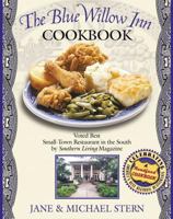 The Blue Willow Inn Cookbook: Discover Why the Best Small-Town Restaurant in the South is in Social Circle, Georgia