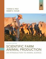 Scientific Farm Animal Production: An Introduction to Animal Science