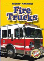 Fire Trucks (Blastoff Readers: Mighty Machines) (Blastoff Readers: Mighty Machines) (Blastoff! Readers 1: Mighty Machines)