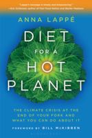 Diet for a Hot Planet: The Climate Crisis at the End of Your Fork and What You Can Do about It