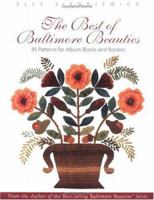 The Best of Baltimore Beauties: 95 Patterns for Album Blocks and Borders