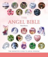 The Angel Bible: The Definitive Guide to Angel Wisdom