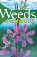 Weeds of the Northern U.S. and Canada: A Guide for Identification