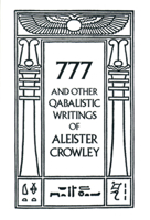 The Qabalah of Aleister Crowley: Three Texts