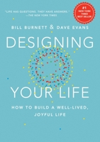 Designing Your Life: Build a Life that Works for You