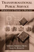 Transformational Public Service: Portraits Of Theory In Practice